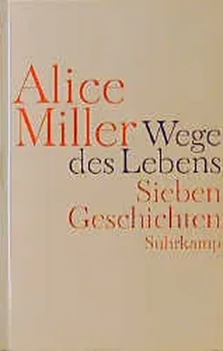 Wege des Lebens - Alice Miller - Bild 2