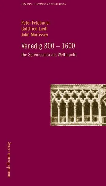 Venedig 800-1600 - Peter Feldbauer,Gottfried Liedl,John Morrissey - Bild 2