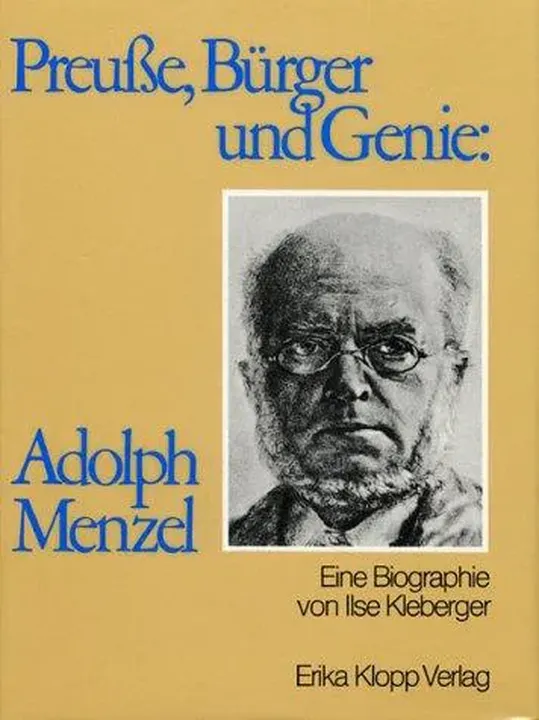 Preusse, Bürger und Genie, Adolph Menzel - Ilse Kleberger - Bild 1