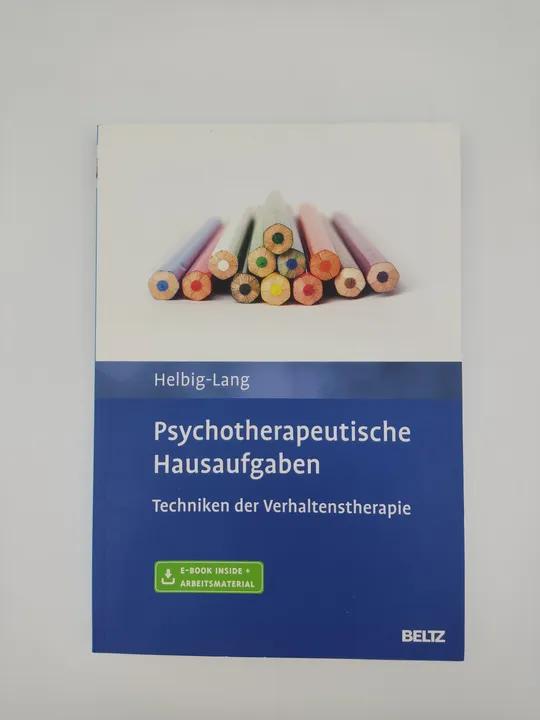 Psychotherapeutische Hausaufgaben: Techniken der Verhaltenstherapie-  Sylvia Helbig-Lang - Bild 1