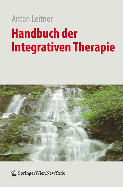 Handbuch der Integrativen Therapie - Anton Leitner - Bild 1