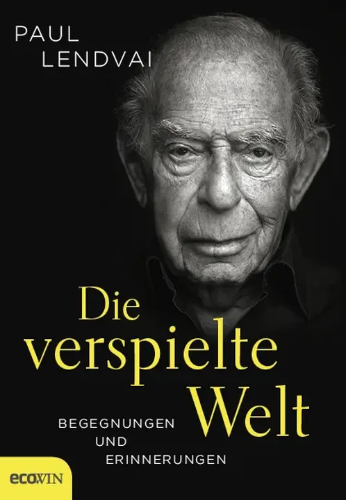 Die verspielte Welt - Paul Lendvai - Bild 1