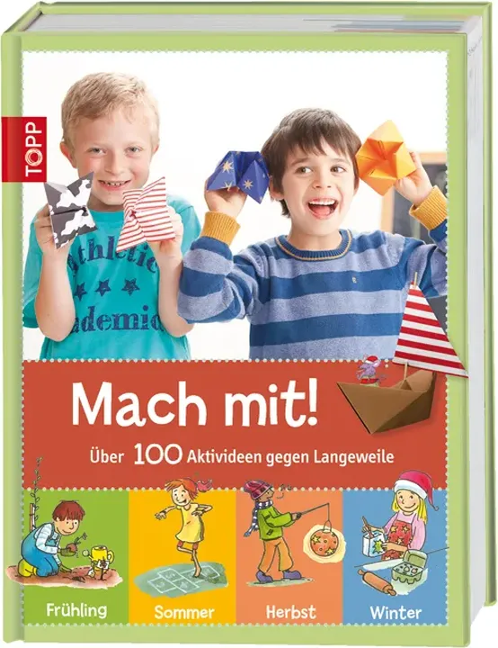 Mach mit!  - Über 100 Aktivideen gegen Langeweile - Bild 1