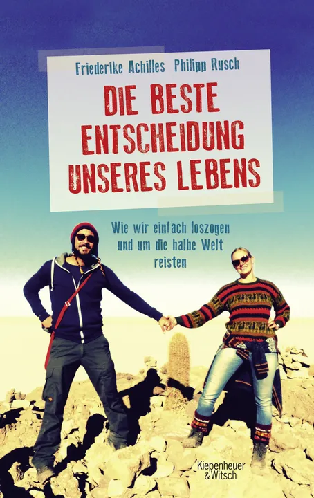 Die beste Entscheidung unseres Lebens - Philipp Rusch,Friederike Achilles - Bild 1