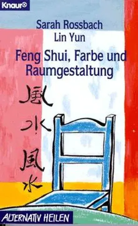 Feng-shui: Farbe und Raumgestaltung - Sarah Rossbach,Yun Lin - Bild 2