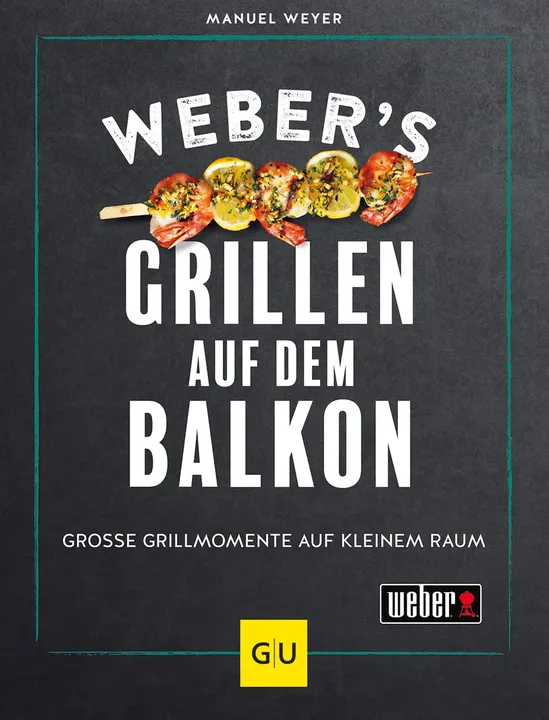 Weber’s Grillen auf dem Balkon - Manuel Weyer - Bild 1