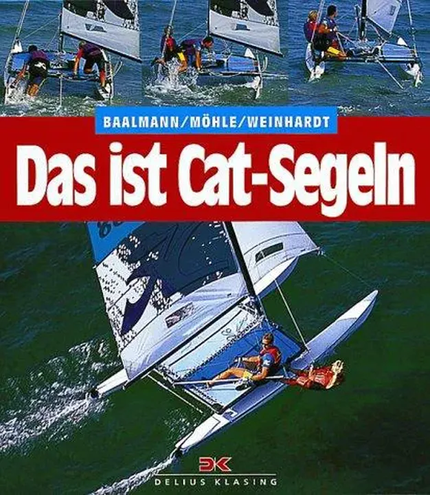 Das ist Cat-Segeln - Claus Baalmann,Volker Möhle,Thomas Weinhardt - Bild 1