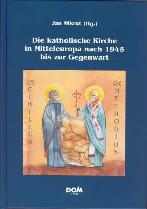 Die katholische Kirche in Mitteleuropa nach 1945 bis zur Gegenwart - Bild 1