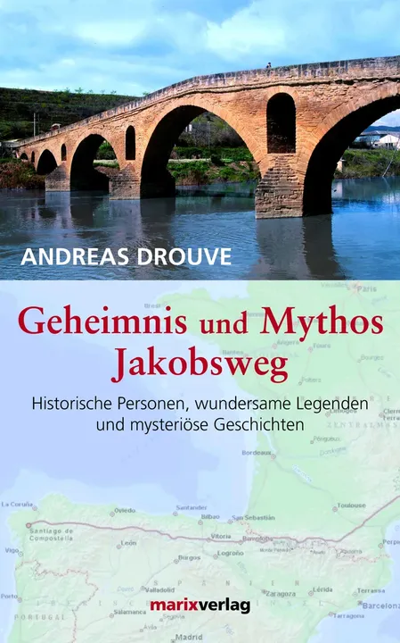 Geheimnis und Mythos Jakobsweg - Andreas Drouve - Bild 1