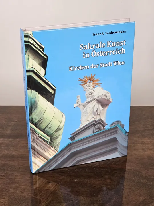 Sakrale Kunst in Österreich - Kirchen der Stadt Wien Band 1- Franz R. Vorderwinkler - Bild 1