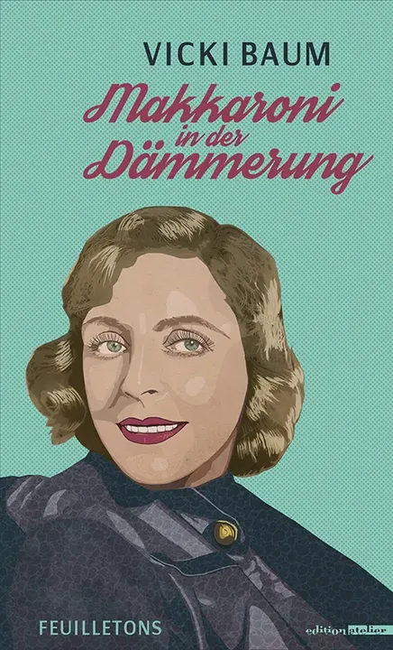 Makkaroni in der Dämmerung - Vicki Baum - Bild 1