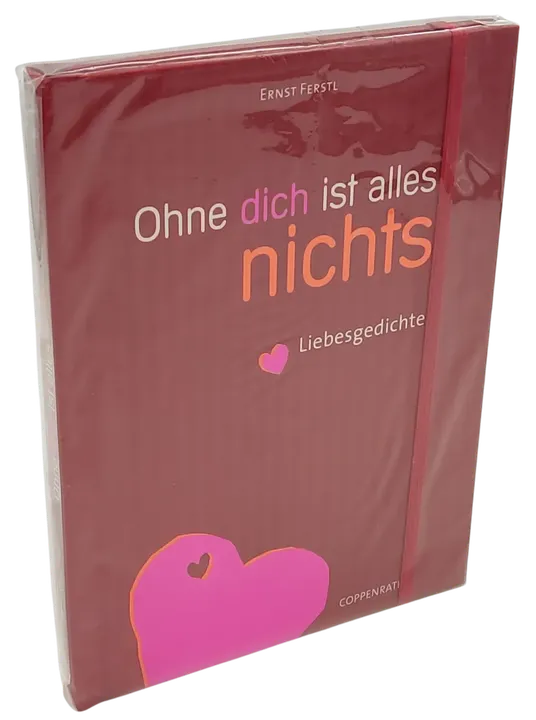 Ohne dich ist alles nichts - Liebesgedichte - Ernst Ferstl - Bild 1