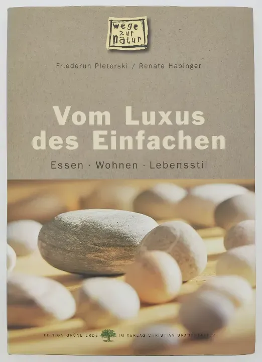 Vom Luxus des Einfachen - Friederun Pleterski, Renate Habinger - Bild 1