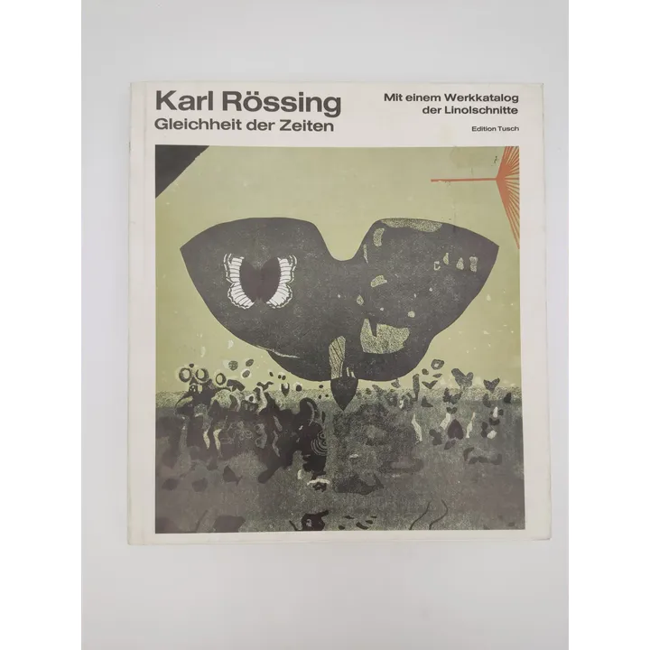 Karl Rössing. Gleichheit der Zeiten. Die Linolschnitte. Mit einem vollständigen Werkkatalog 1939-1974 - Elisabeth Rücker - Bild 1