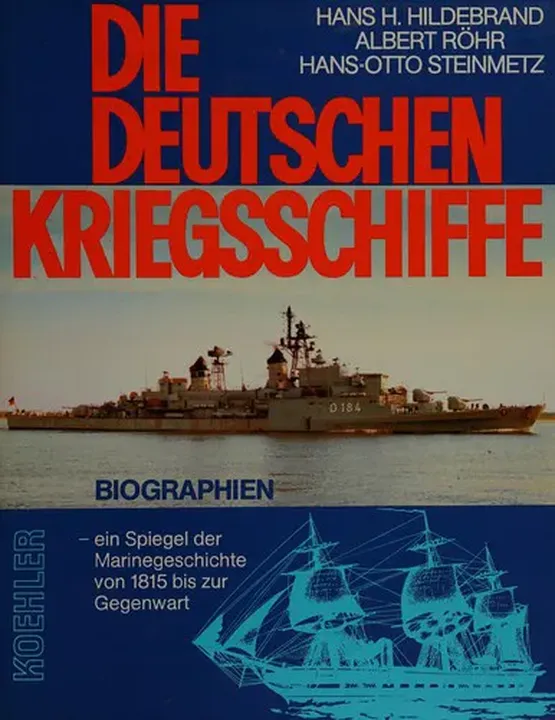 Die deutschen Kriegsschiffe - Hans H. Hildebrand,Albert Röhr,Hans-Otto Steinmetz - Bild 1