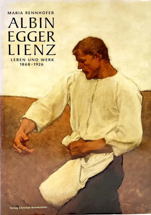 Albin Egger Lienz - Leben und Werk - Bild 1