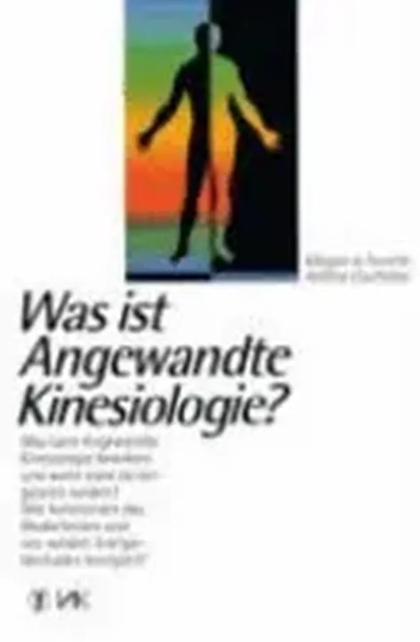 Was ist angewandte Kinesiologie? - Maggie La Tourelle - Bild 1