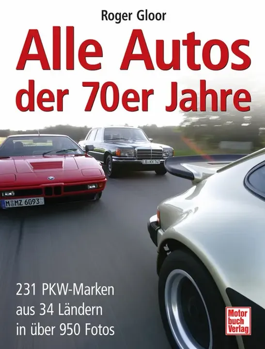 Alle Autos der 70er Jahre - Roger Gloor - Bild 1