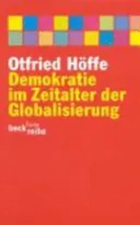 Demokratie im Zeitalter der Globalisierung - Otfried Höffe - Bild 1