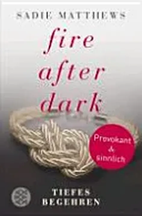 Fire after Dark - Tiefes Begehren - Sadie Matthews - Bild 2