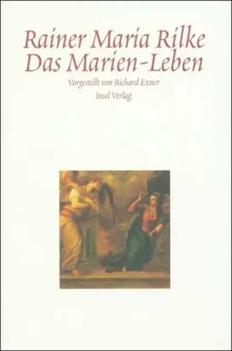 Das Marien-Leben - Rainer Maria Rilke,Richard Exner - Bild 1