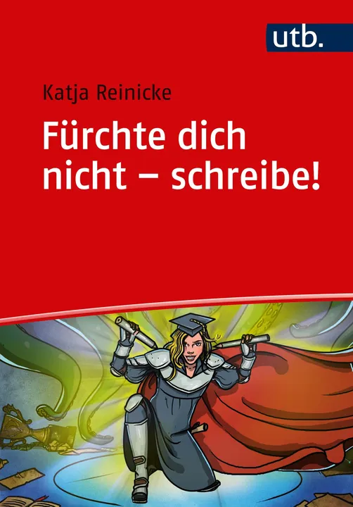 Fürchte dich nicht - schreibe! - Katja Reinicke - Bild 1