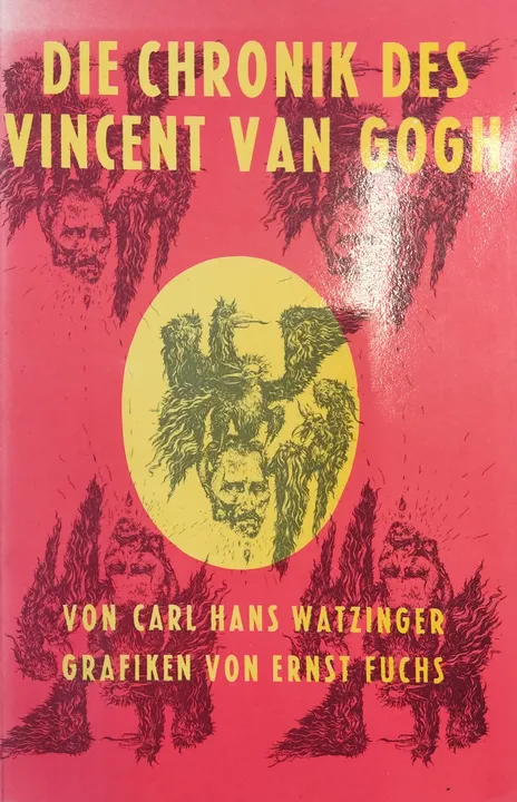 Die Chronik des Vincent van Gogh - Carl Hans Watzinger, Ernst Fuchs - Bild 1