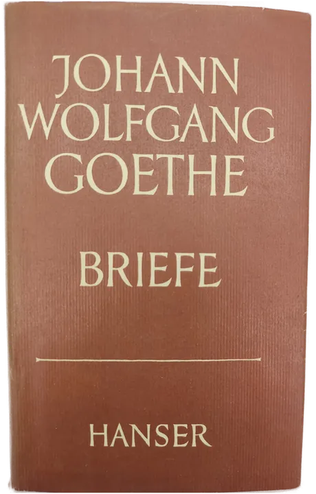 Johann Wolfgang Goethe. Briefe - Rudolf Bach [Hrsg.] - Bild 1