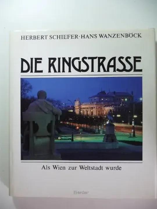 Die Ringstrasse - Herbert Schiefer - Bild 1