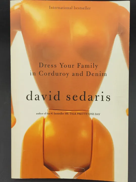 Dress Your Family in Corduroy and Denim - David Sedaris - Bild 1