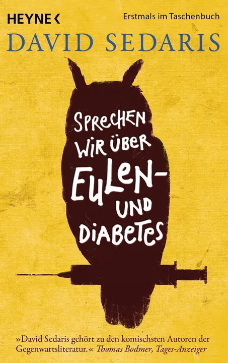 Sprechen wir über Eulen - und Diabetes - David Sedaris - Bild 1