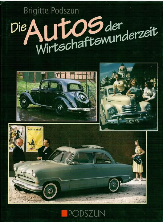 Die Autos der Wirtschaftswunderzeit - Brigitte Podszun - Bild 1