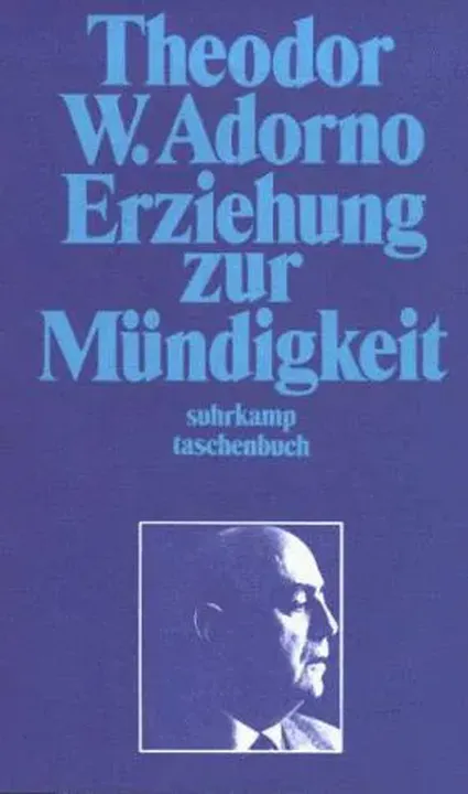 Erziehung zur Mündigkeit - Theodor W. Adorno - Bild 1