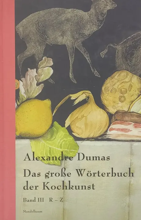 Das große Wörterbuch der Kochkunst Band III - Alexander Dumas  - Bild 1