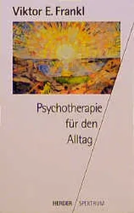 Psychotherapie für den Alltag - Viktor E Frankl - Bild 1