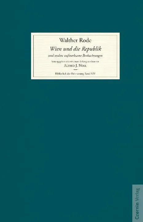 Wien und die Republik und andere aufmerksame Beobachtungen - Walther Rode - Bild 1