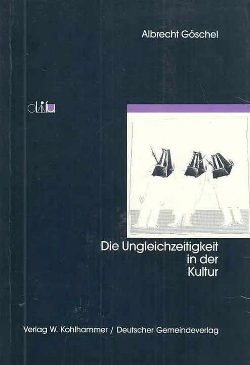 Die Ungleichzeitigkeit in der Kultur - Albrecht Göschel,Klaus Mittag - Bild 1