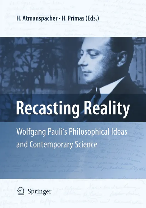 Recasting Reality - H. Atmanspacher, H. Primas (Eds.) - Bild 1