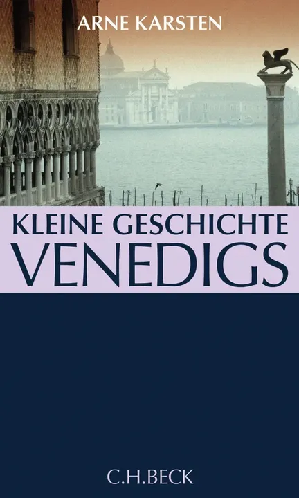 Kleine Geschichte Venedigs - Arne Karsten - Bild 2