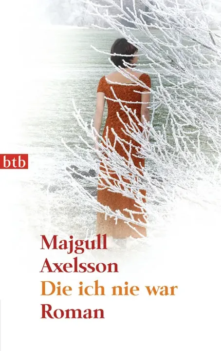 Die ich nie war - Majgull Axelsson - Bild 1