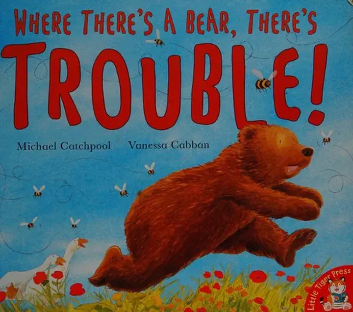 Where There's a Bear, There's Trouble! - Michael Catchpool,Vanessa Cabban - Bild 1