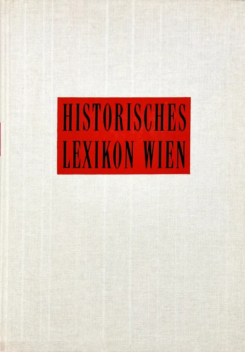 Historisches Lexikon Wien in 5 Bänden - Felix Czeike - Bild 8