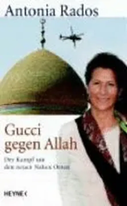 Gucci gegen Allah - Antonia Rados - Bild 1