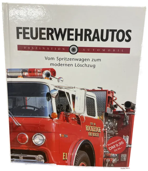 Feuerwehrautos - Vom Spritzenwagen zum modernen Löschzug - Bild 1