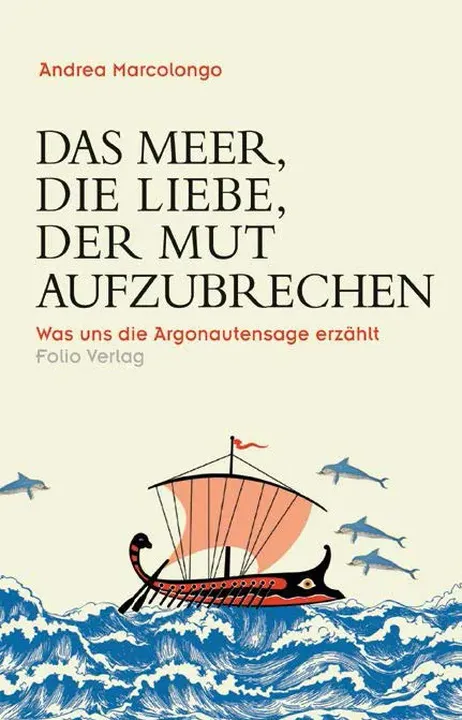 Das Meer, die Liebe, der Mut aufzubrechen - Andrea Marcolongo - Bild 2