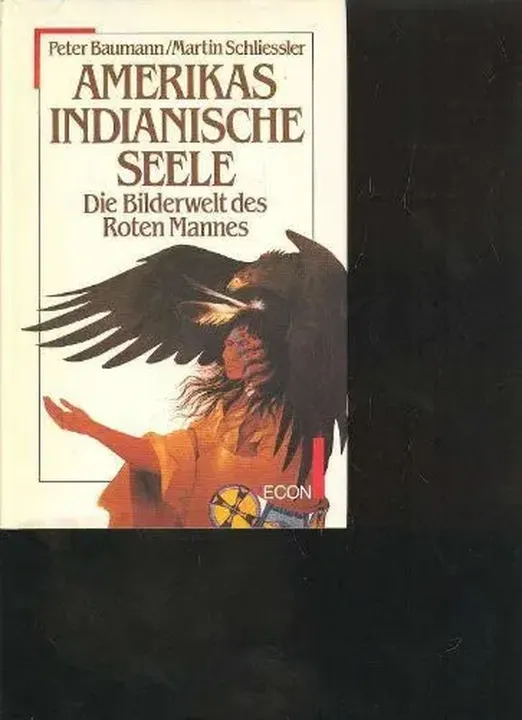 Amerikas indianische Seele - Peter Baumann,Martin Schliessler - Bild 1
