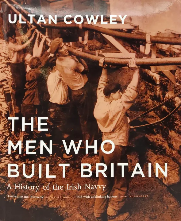 The Men who Built Britain -  History of the Irish Navvy - Ultan Cowley - Bild 1