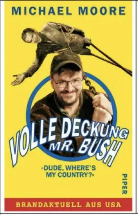 Volle Deckung, Mr. Bush - Michael Moore - Bild 2