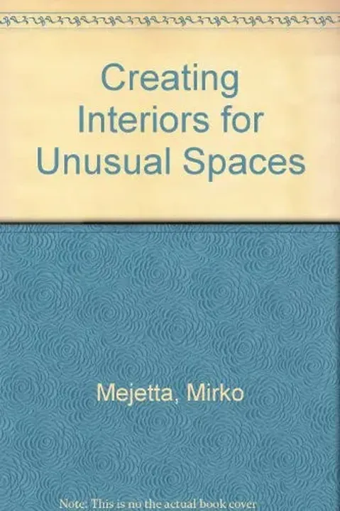 Creating Interiors for Unusual Spaces - Mirko Mejetta,Simonetta Spada - Bild 1