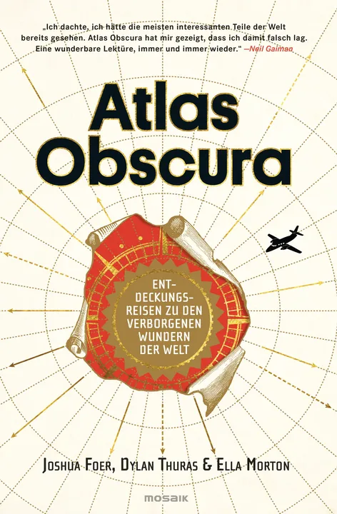 Atlas Obscura - Joshua Foer,Ella Morton,Dylan Thuras - Bild 1